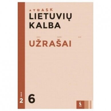 978543006651 Lietuvių kalba.Užrašai 6kl /2 d(Serija. Atrask)  Asta Kibildienė, Audronė Janickienė, Ingrida Visockienė