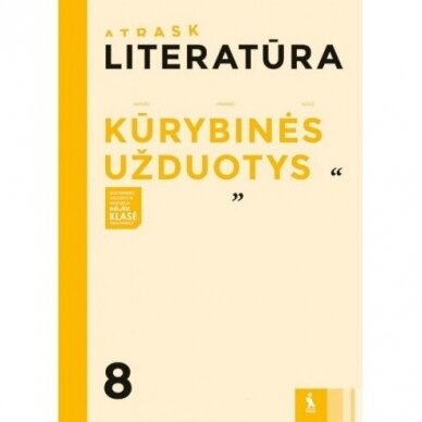 978543006824 Literatūra. Kūrybinės užduotys 8 klasei  Dalia Švažienė, Eglė Nachajienė, Jolita Mickienė