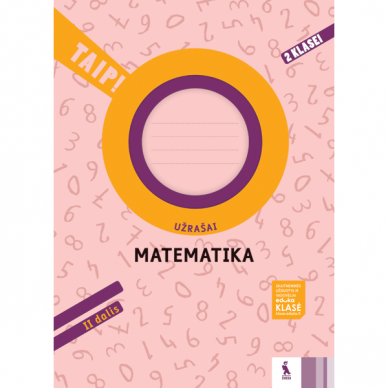 Ada Kavaliauskienė, Andželika Padarauskienė, Rita Rimšelienė. MATEMATIKA. Užrašai 2 klasei 2 dalis