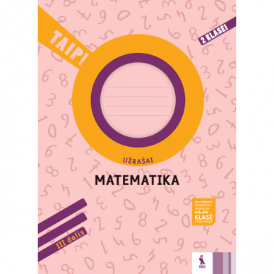 Ada Kavaliauskienė, Andželika Padarauskienė, Rita Rimšelienė. MATEMATIKA. Užrašai 2 klasei 3 dalis