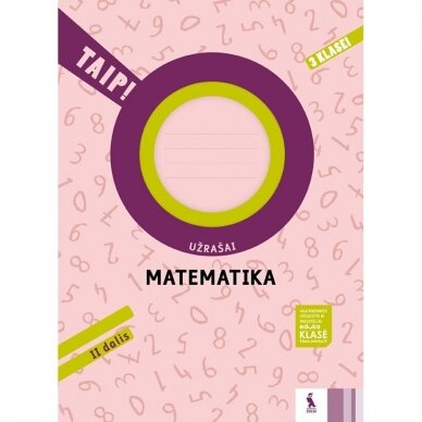 Ada Kavaliauskienė, Andželika Padarauskienė, Rita Rimšelienė. MATEMATIKA. Užrašai 3 klasei 2 dalis (TAIP!)