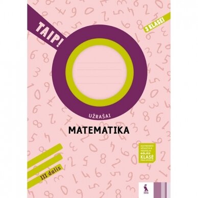 Ada Kavaliauskienė, Andželika Padarauskienė, Rita Rimšelienė. MATEMATIKA. Užrašai 3 klasei 3 dalis (TAIP!)