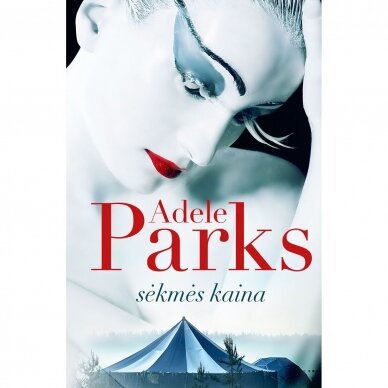 Adele  Parks. Sėkmės kaina