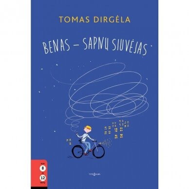 Benas- sapnų siuvėjas. Tomas Dirgėla