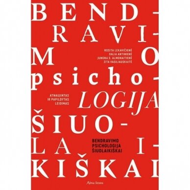 Dalia Antinienė, Junona Silvija Almonaitienė, Rosita Lekavičienė, Zita Vasiliauskaitė. Bendravimo psichologija šiuolaikiškai