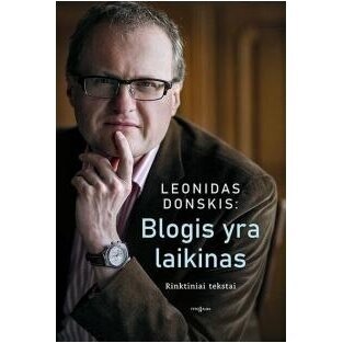 Blogis yra laikinas. Leonidas Donskis, Laimantas Jonušys