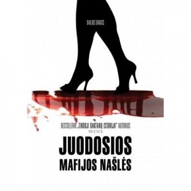 Dailius Dargis. Juodosios mafijos našlės