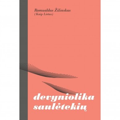 Devyniolika saulėtekių. Romualdas Žilinskas