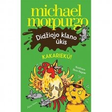 Didžiojo klano ūkis. Kakariekū!. Michael Morpurgo