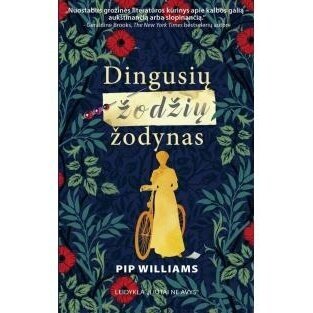 Dingusių žodžių žodynas. Pip Williams