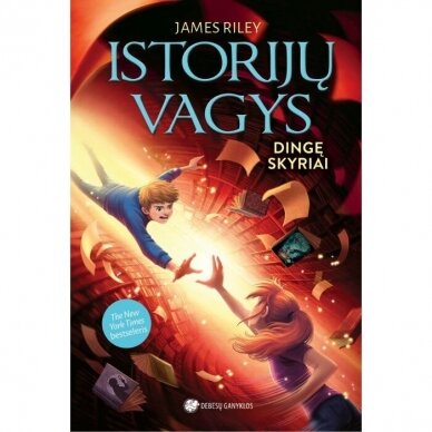 Dingę skyriai. Istorijų vagys 2 knyga. James Riley