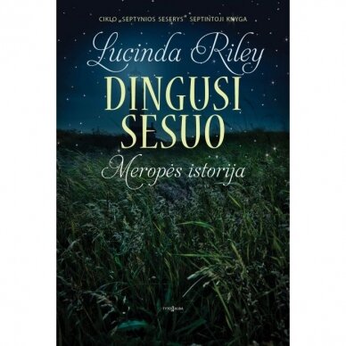 Lucinda Riley. Dingusi sesuo. Meropės istorija