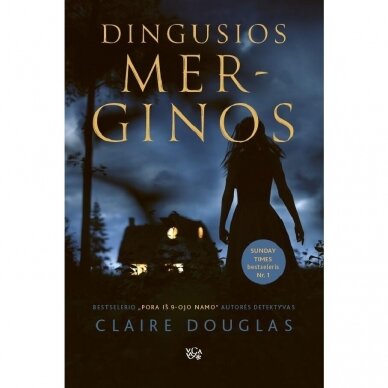 Dingusios merginos. Claire Douglas