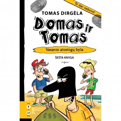 Tomas Dirgėla. Domas ir Tomas. Vasaros atostogų byla