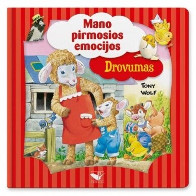 DROVUMAS. Mano pirmosios emocijos