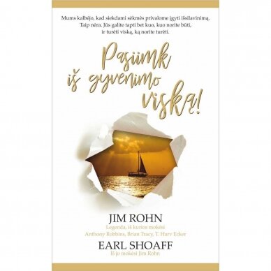 Earl Soaff, Jim Rohn. Pasiimk iš gyvenimo viską!