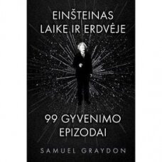 Enšteinas laike ir erdvėje. 99 gyvenimo epizodai.  Samuelis Graydonas