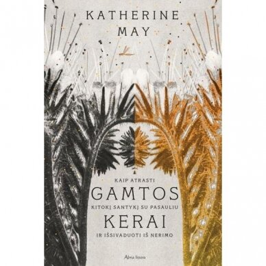 Gamtos kerai. Katherine May