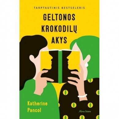 Geltonos krokodilų akys.  Katherine Pancol