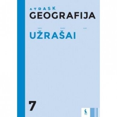 Gražina Varanavičienė, Simonas Šabanovas, Tomas Ubartas. Geografija. Užrašai 7 klasei, serija Atrask