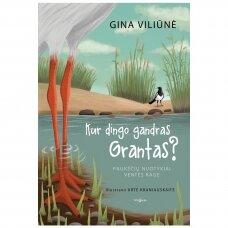 Gina Vilūnė.  Kur dingo gandras Grantas?