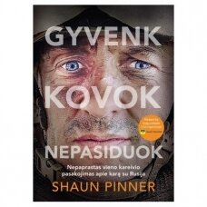 Gyvenk. Kovok. Nepasiduok. Shaun Pinner ir Matt Allen