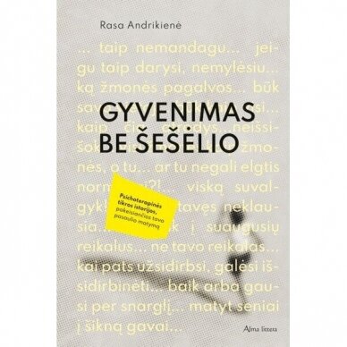 Rasa. Andrikienė. Gyvenimas be šešėlio