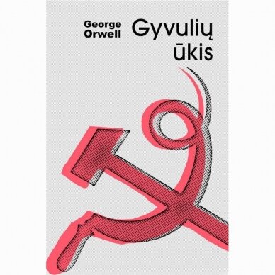 Gyvulių ūkis. George Orwell