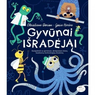 Gyvūnai išradėjai. Christiane Dorion