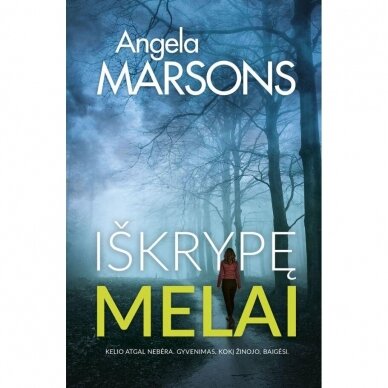 Iškrypę melai. Angela Marsons