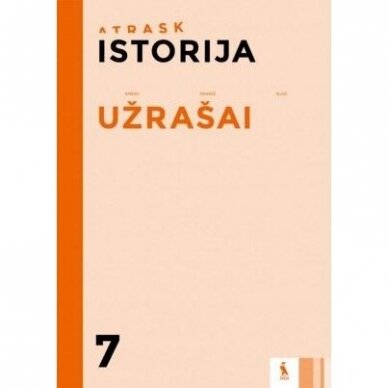 Artūras Čiurlionis, Birutė Čiegienė, Kristina Vilkelienė, Sonata Džiavečkaitė.Istorija. Užrašai 7 klasei, serija Atrask