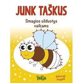 Junk taškus. Smagios užduotys vaikams. Geltonoji kn.