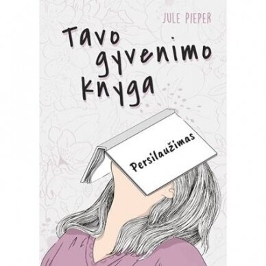 Jule Pieper. Tavo gyvenimo knyga. Persilaužimas