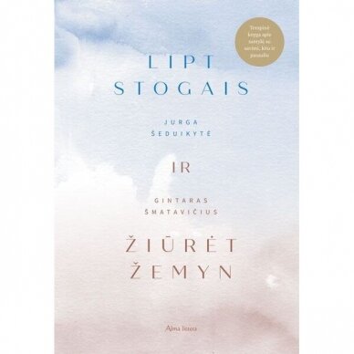 Lipt stogais ir žiūrėt žemyn