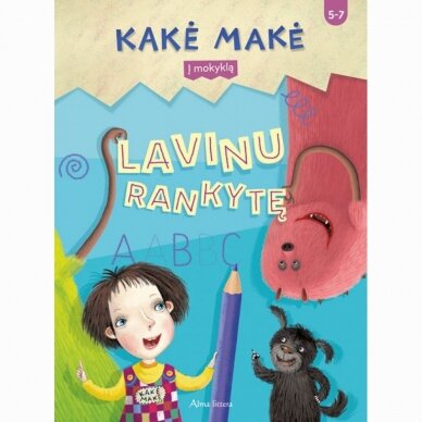 Kakė Makė. Į mokyklą. Lavinu rankytę