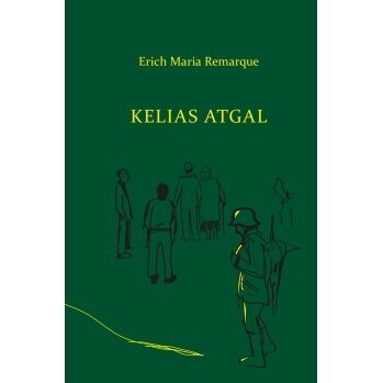 Kelias atgal. Erich Maria Remarque