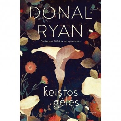 Donal Ryan. Keistos gėlės