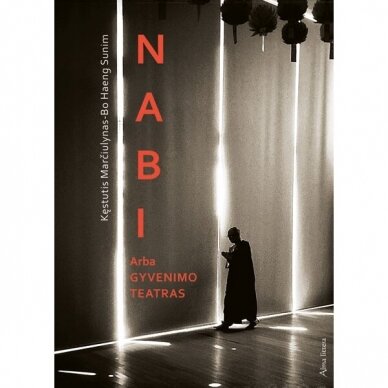 Bo Haen Sunim. Nabi, arba Gyvenimo teatras