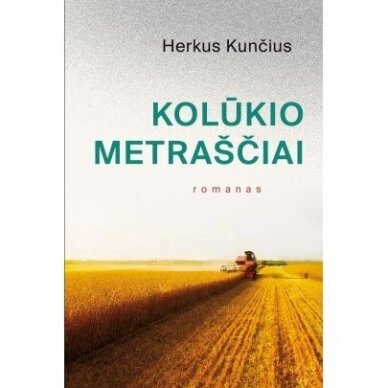 Kolūkio metraščiai. Herkus Kunčius