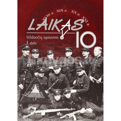 Karolis Mickevičius. Laikas 10kl/1d.užduočių sąs.