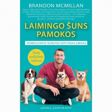 Laimingo šuns pamokos. Brandon McMillan