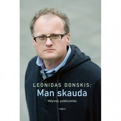 Leonidas Donskis: Man skauda