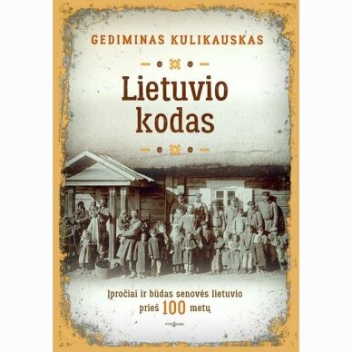 Lietuvio kodas. Gediminas Kulikauskas