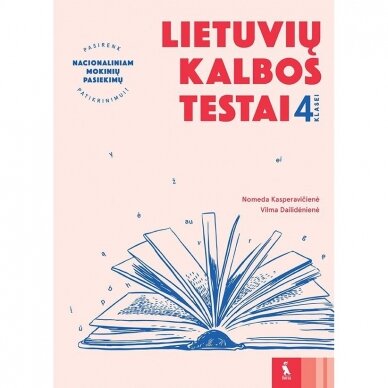 Nomeda Kasperavičienė, Vilma Dailidėnienė. Lietuvių kalbos testai 4 klasei, serija Pasirenk nacionaliniam mokinių pasiekimų patikrinimui