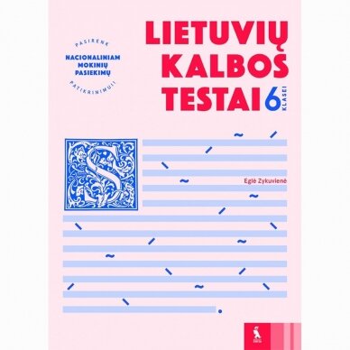 Lietuvių kalbos testai 6 klasei (S. Pasirenk NMPP). Eglė Zykuvienė