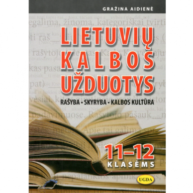 Gražina Aidienė. Lietuvių kalbos užduotys 11-12 kl.