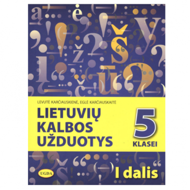 Eglė Karčiauskaitė, Levutė Karčiauskienė. Lietuvių kalbos užduotys 5 klasei. 1 dalis