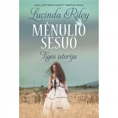 Lucinda Riley. Mėnulio sesuo. Tigės istorija