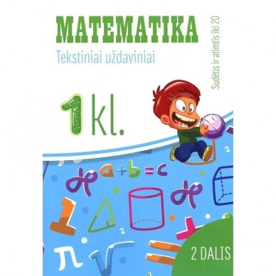 Matematika. Tekstiniai uždaviniai 1 klasei/2 dalis Sudėtis it atimtis iki 20