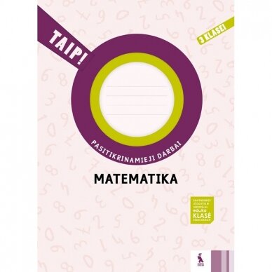 Matematika. Pasitikrinamieji darbai 3 klasei. Serija TAIP!